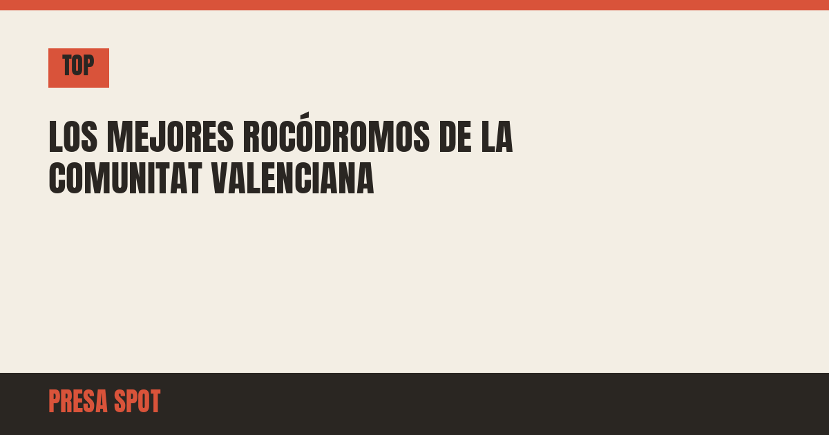 Los mejores rocódromos de la Comunitat Valenciana